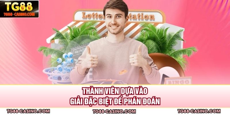Thành viên dựa vào giải đặc biệt để phán đoán 